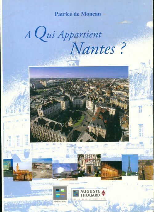Livrenpoche : A qui appartient Nantes ? - Patrice De Moncan - Livre