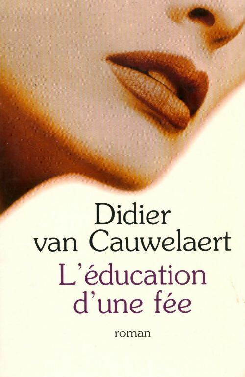 Livrenpoche : L'éducation d'une fée - Didier Van Cauwelaert - Livre