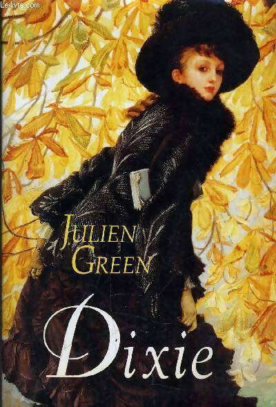 Livrenpoche : Dixie - Julien Green - Livre