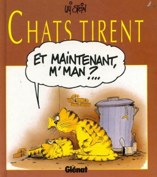 Livrenpoche : Chats tirent. Et maintenant m'man? - Uli Stein - Livre