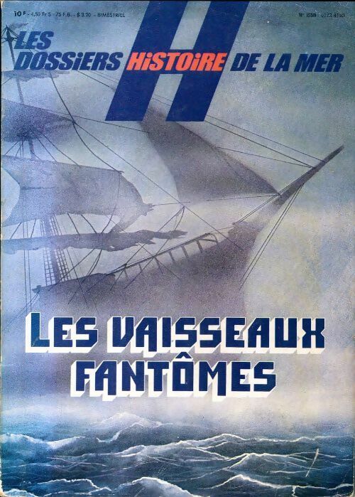 Livrenpoche : Les dossiers histoire de la mer n°9 : Les vaisseaux fantômes - Collectif - Livre