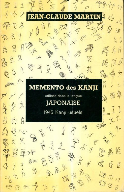 Livrenpoche : Mémento des kanji utilisés dans la langue japonaise - Jean-Claude Martin - Livre