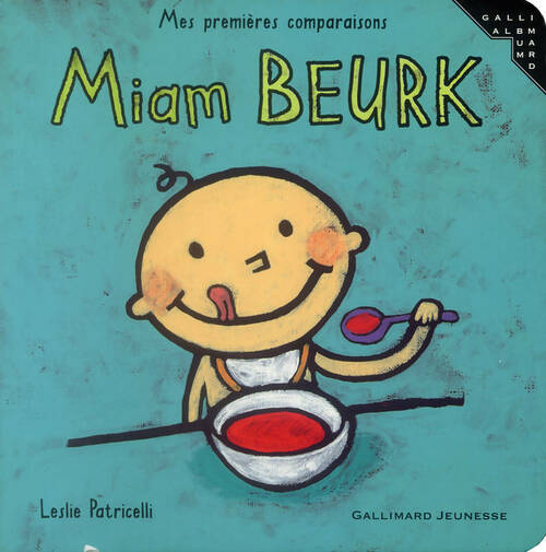Livrenpoche : Miam beurk - Leslie Patricelli - Livre