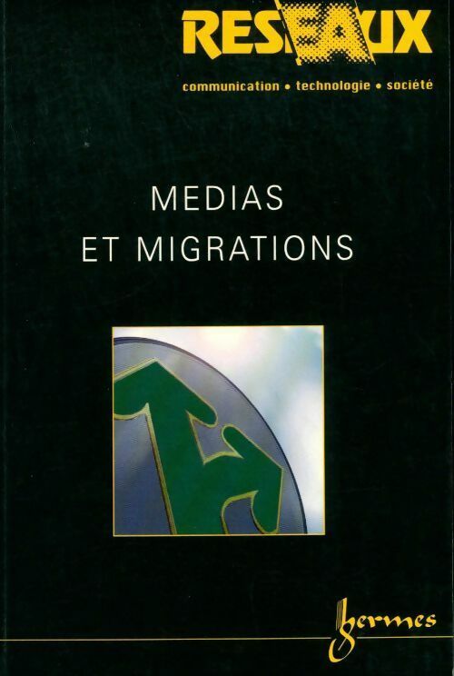 Livrenpoche : Réseaux n°107 : Médias et migrations - Josiane Jouët, Josiane Jou&euml;t - Livre