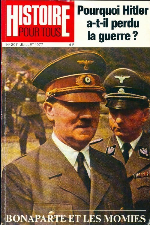 Livrenpoche : Histoire pour tous n°207 : Pourquoi Hitler a-t-il perdu la guerre ? - Collectif - Livre