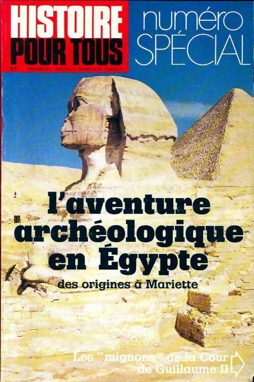 Livrenpoche : Histoire pour tous hors-série n°8 : L'aventure archéologique en Egypte - Collectif - Livre