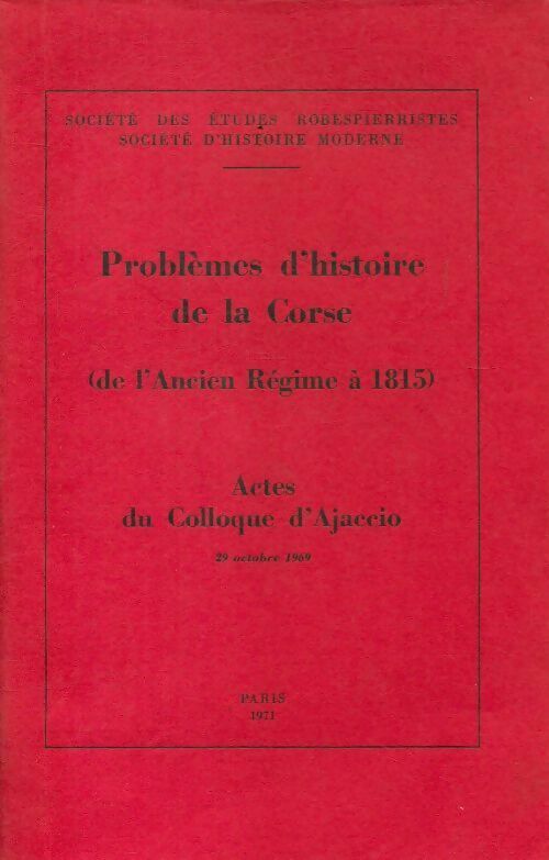 Livrenpoche : Problèmes d'histoire de la corse de l'Ancien Régime à 1815 - Collectif - Livre