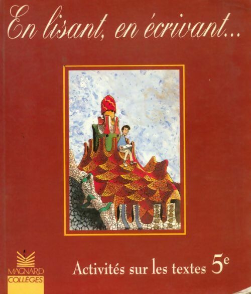 Livrenpoche : En lisant, en écrivant. Activités sur les textes 5e - Patrick Béguin - Livre