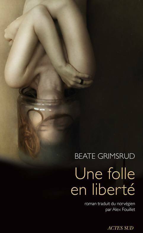 Livrenpoche : Une folle en liberté - Beate Grimsrud - Livre