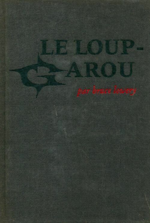 Livrenpoche : Le loup-garou - Bruce Lowery - Livre