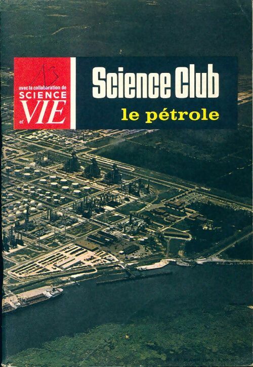 Livrenpoche : Science club n°13 : Le pétrole - Collectif - Livre