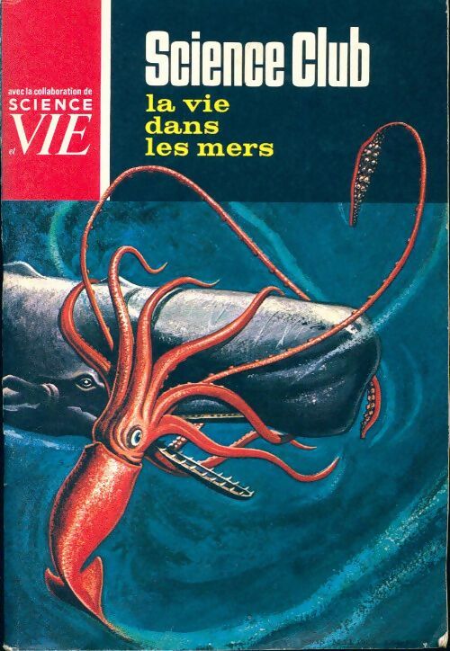 Livrenpoche : Science club n°15 : La vie dans les mers - Collectif - Livre