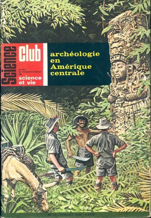 Livrenpoche : Science club n°17 : Archéologie en Amérique centrale - Collectif - Livre