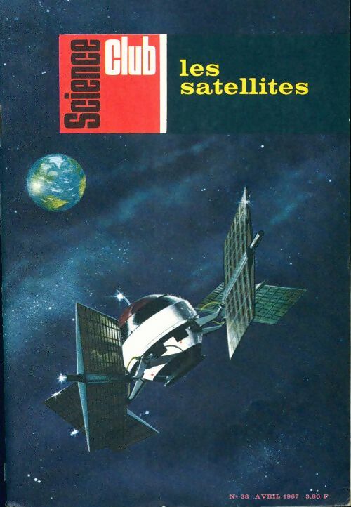 Livrenpoche : Science club n°38 : Les satellites - Collectif - Livre