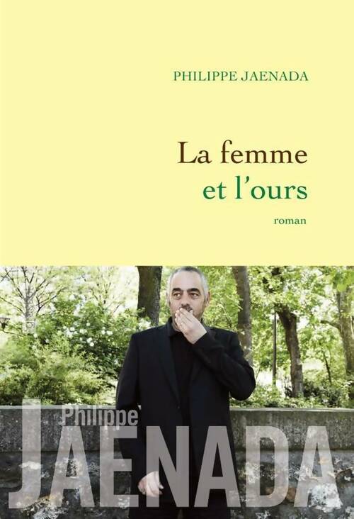 Livrenpoche : La femme et l'ours - Philippe Jaenada - Livre