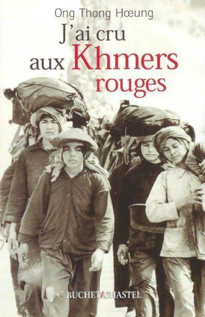 J'ai cru aux Khmers rouges - Ong Thong Hoeung - Livre