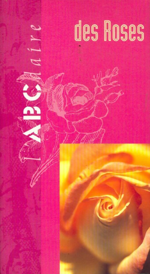 Livrenpoche : L'ABCdaire des roses - Collectif - Livre