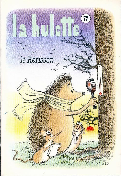 La hulotte n°77 : Le hérisson - Collectif - Livre