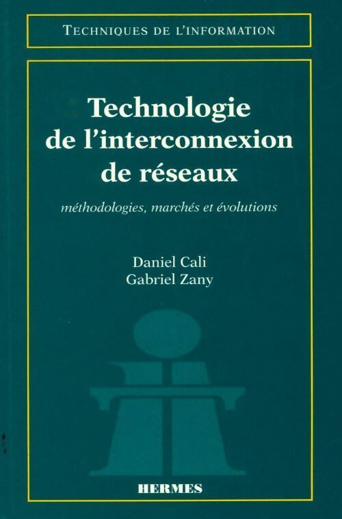 Livrenpoche : Technologie de l'interconnexion de réseaux - Daniel Cali - Livre