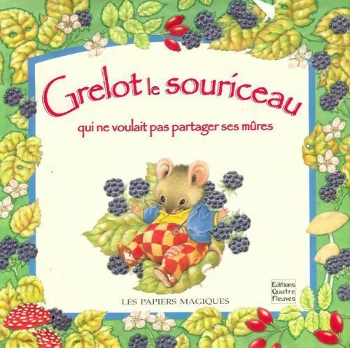 Livrenpoche : Grelot le souriceau qui ne voulait pas partager ses mûres - Tony Linsell - Livre