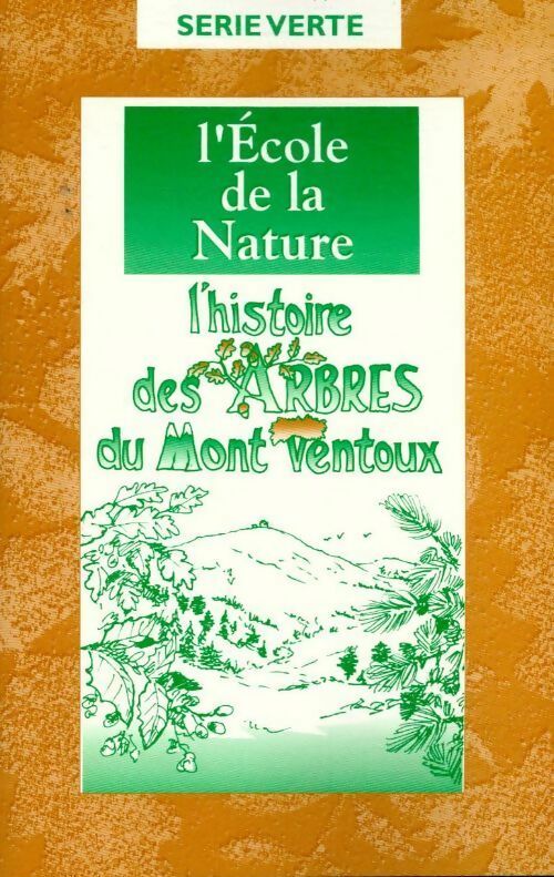 Livrenpoche : L'histoire des arbres du Mont Ventoux - Etienne Trautmann - Livre