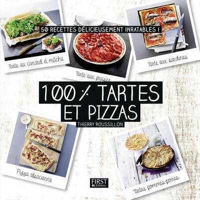 Livrenpoche : 100 % tartes et pizzas - Thierry Roussillon - Livre