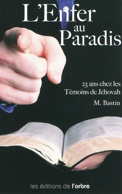 Livrenpoche : L'enfer au paradis. 23 ans chez les témoins de Jéhovah - Michèle Bastin - Livre