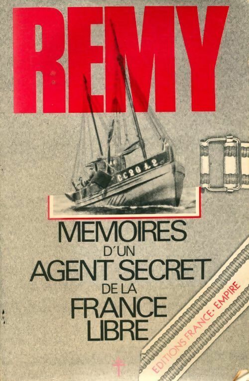 Mémoires d'un agent secret de la France libre Tome I - Colonel Rémy -  France-Empire GF - Livre