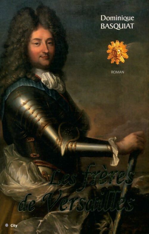 Livrenpoche : Les frères de Versailles - Dominique Basquiat - Livre