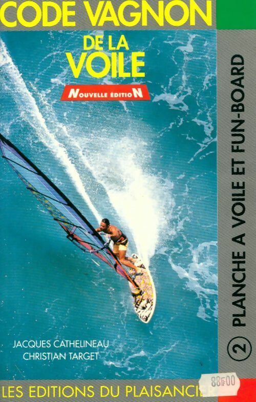 Livrenpoche : Code Vagnon de la voile Tome II : Planche à voile et fun-board - Jacques Cathelineau - Livre