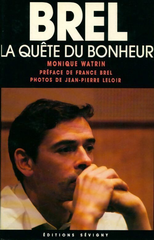 Livrenpoche : Brel, la quête du bonheur - Monique Watrin - Livre