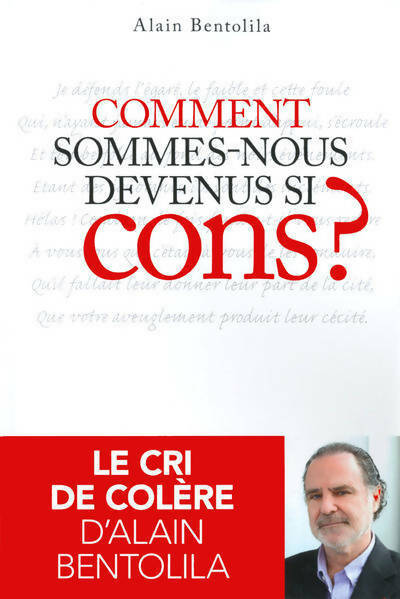 Livrenpoche : Comment sommes-nous devenus si cons ? - Alain Bentolila - Livre