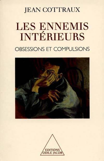 Livrenpoche : Les ennemis intérieurs. Obsessions et compulsions - Jean Cottraux - Livre