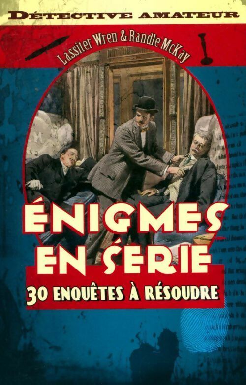 Livrenpoche : Enigmes en série. 30 enquêtes à résoudre - Lassiter Wren, Randle McKay - Livre