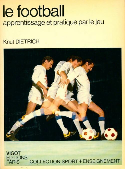 Livrenpoche : Le football - Knut Dietrich - Livre