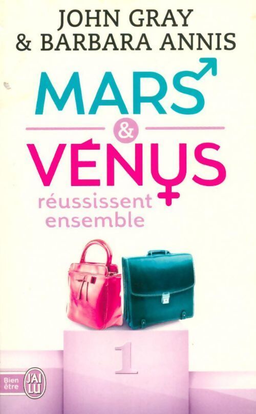 Livrenpoche : Mars & Vénus réussissent ensemble - John Gray, Barbara Annis - Livre