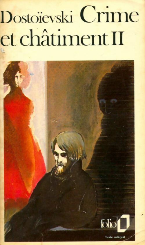 Crime et châtiment Tome II - Fedor Dostoïevski -  Folio - Livre