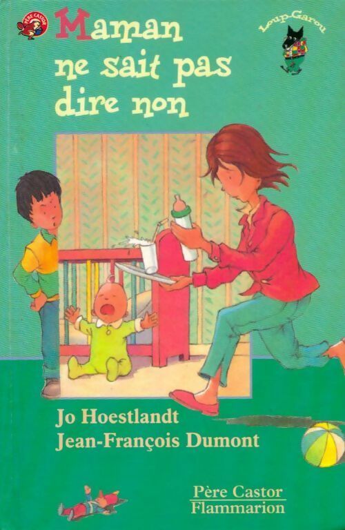 Maman ne sait pas dire non - Jo Hoestlandt -  Les Trois Loups - Livre