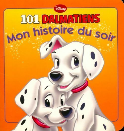 Livrenpoche : Les 101 dalmatiens - Walt Disney, Disney - Livre