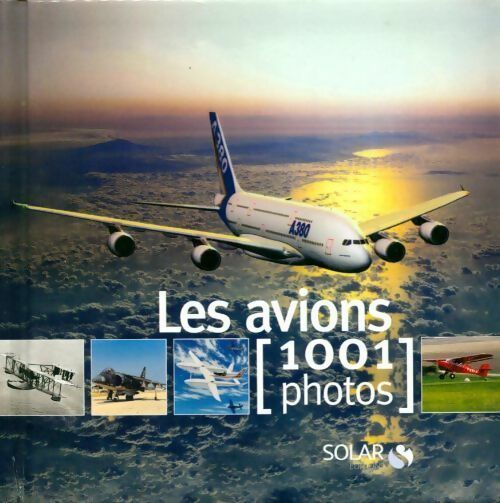 Livrenpoche : Les avions en 1001 photos - Collectire - Livre