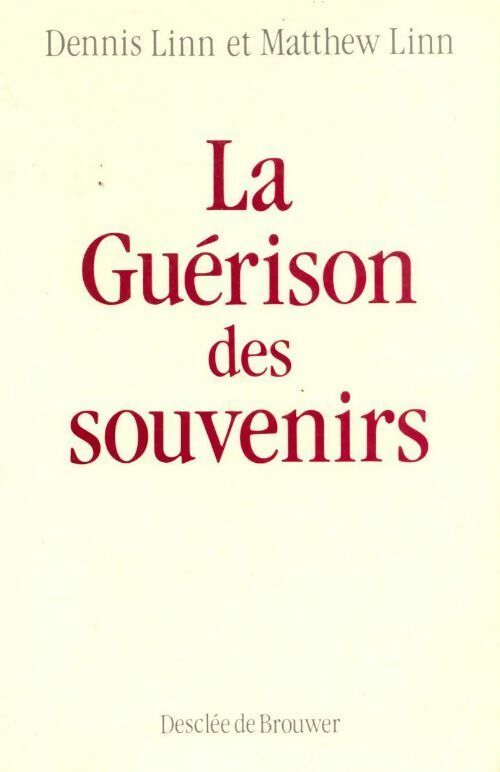 Livrenpoche : La guérison des souvenirs - Matthew Linn - Livre
