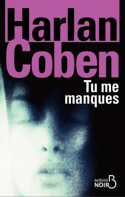Livrenpoche : Tu me manques - Harlan Coben - Livre