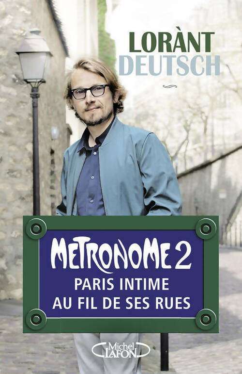 Livrenpoche : Métronome 2. Paris intime au fil de ses rues - Lorant Deutsch - Livre