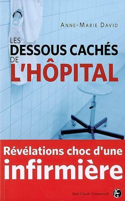 Les dessous cachés de l'hôpital - Anne-Marie David -  Gawsewitch GF  - Livre