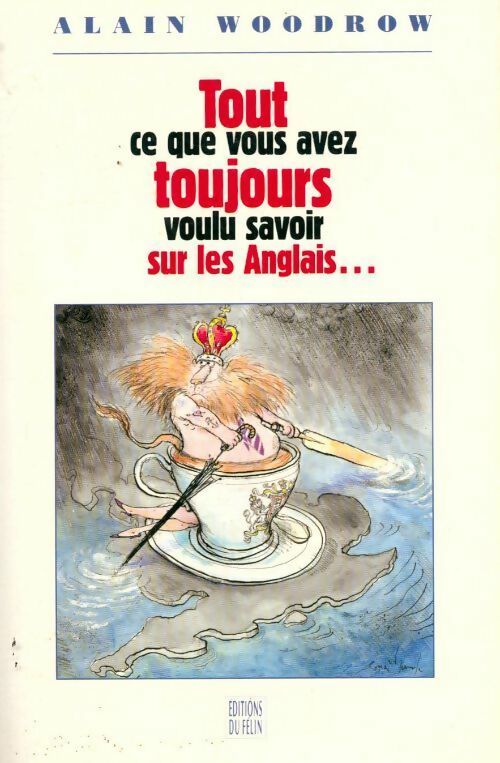 Livrenpoche : Tout ce que vous avez toujours voulu savoir sur les anglais... - Alain Woodrow - Livre