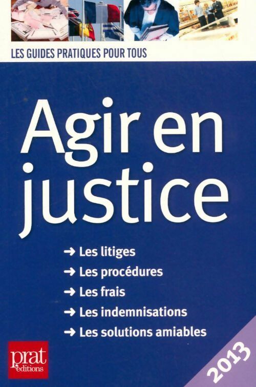 Livrenpoche : Agir en justice 2013 - Patricia Gendrey - Livre