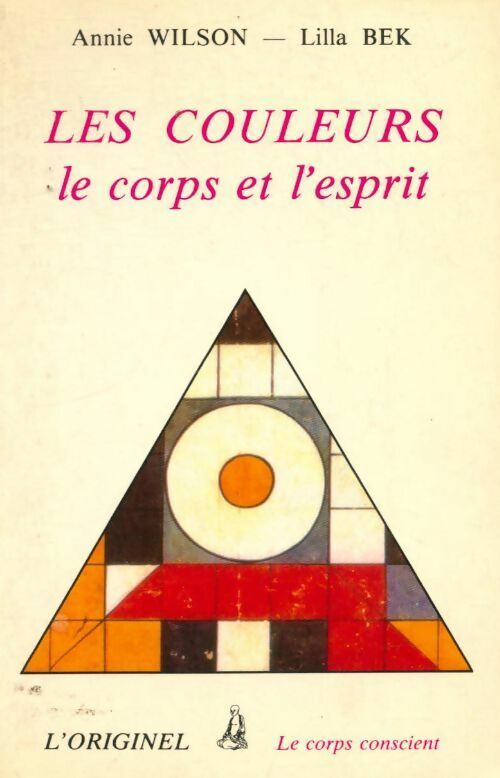 Livrenpoche : Les couleurs, le corps et l'esprit - Anne Wilson, Lilla Bek - Livre