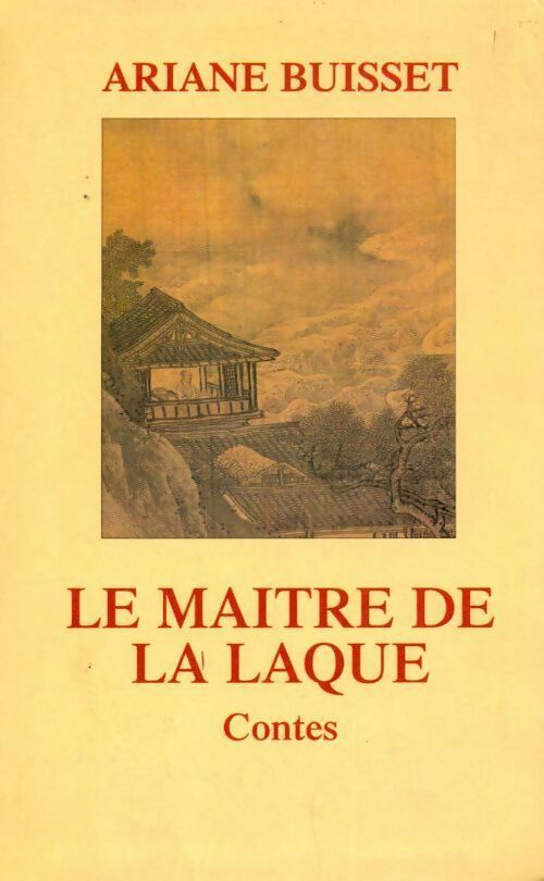 Livrenpoche : Le maître de la laque - Ariane Buisset - Livre