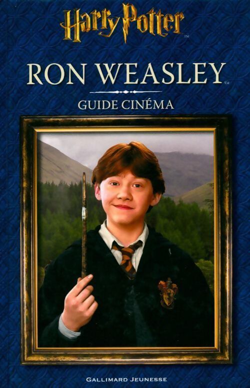 Guide cinéma : Ron weasley - Felicity Baker - Livre