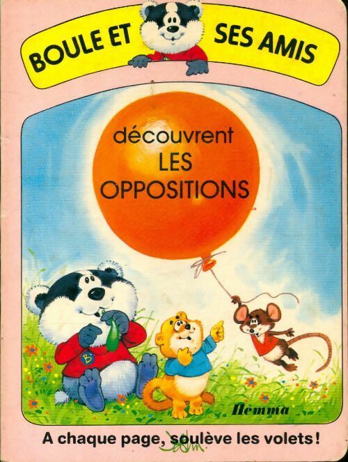 Livrenpoche : Boule et ses amis découvrent les oppositions - Inconnu - Livre